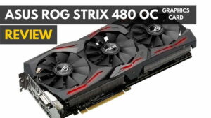 Asus Rog Strix 480 Graphics Card Ceview||Asus STRIX RX480 Review|Asus STRIX RX480 8GB OC Edition Review|ASUS ROG RX 480 Review |Asus STRIX RX480