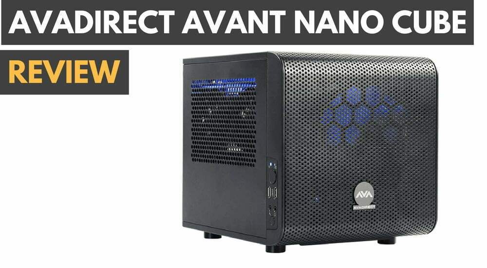 AVADirect Avant Nano Cube Gaming PC Review