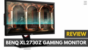 BenQ XL2730Z Gaming monitor hand on review|BenQ XL2730Z Review|BenQ XL2730Z Review Perfomance |BenQ XL2730Z Review|BenQ XL2730Z Review Design|BenQ XL2730Z Color Accuracy