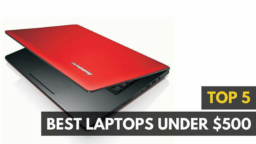 Best Laptops Under $500 for 2024: In Depth Reviews & Buyers Guide