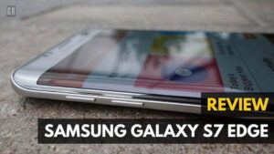 A hands on review of the Galaxy S7