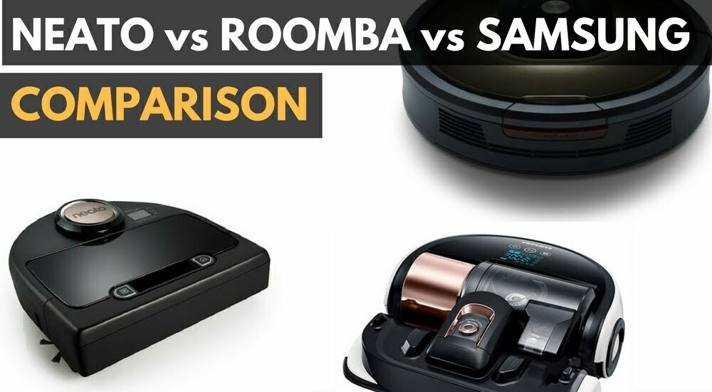 Neato vs Roomba vs Samsung