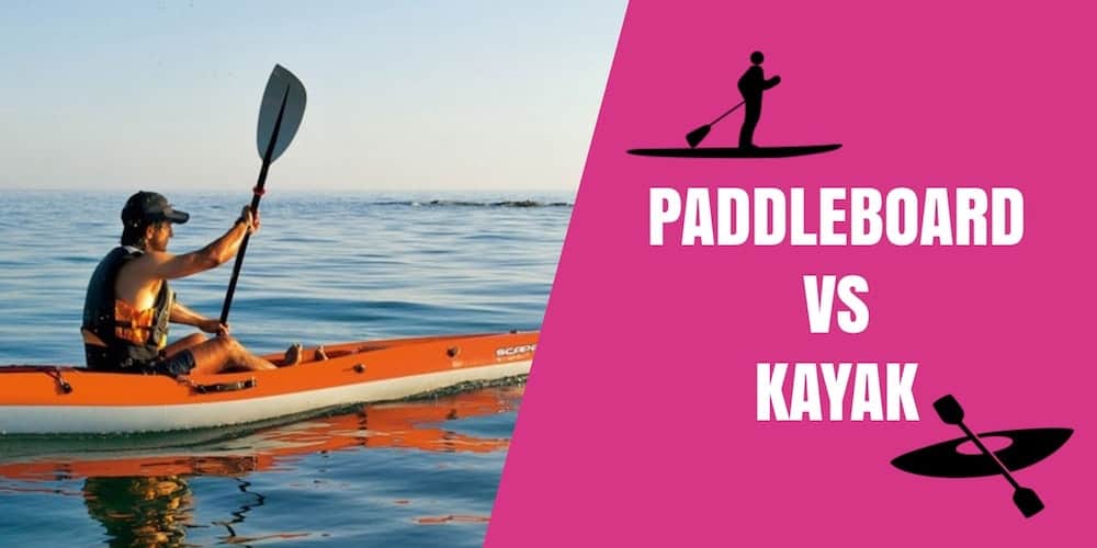 Paddleboard vs Kayak: Which is the Best Choice and Why