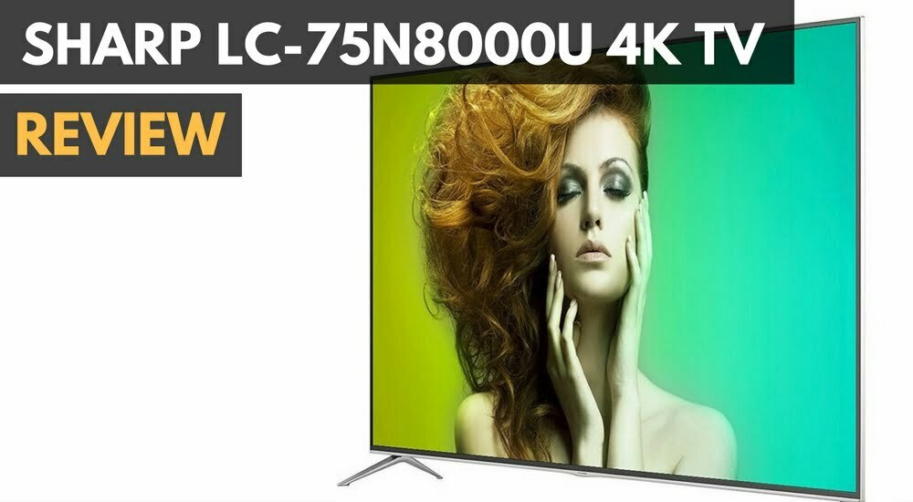 Sharp LC-75N8000U TV Review