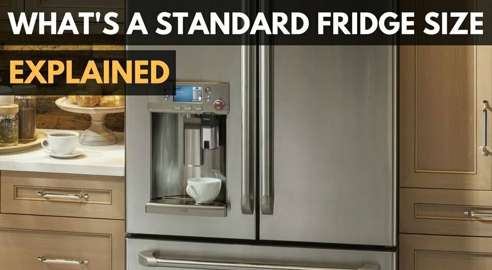 What is a Standard Fridge Size?